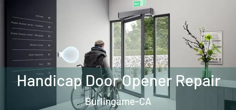  Handicap Door Opener Repair Burlingame-CA