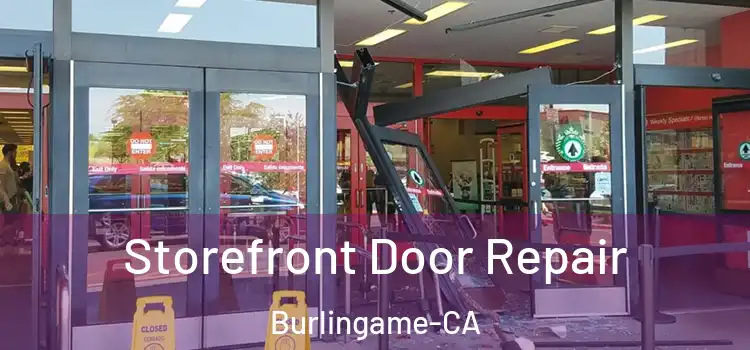 Storefront Door Repair Burlingame-CA
